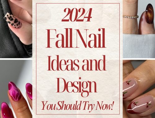 2024 Fall Nail Ideas and Design You Should Try